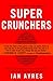 Super Crunchers: Why Thinking-By-Numbers is the New Way To Be Smart - Book by Ian Ayres