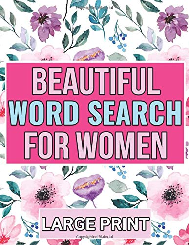Beautiful Word Search For Women: Book 2 : Large Print Word Search Puzzle Book For Women : Beautiful & Positive Words | 8.5 x 11 Inches, 52 Pages, 67 Puzzles | Large Print Word Search Books for Adults