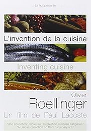 L'invention De La Cuisine - Olivier Roellinger