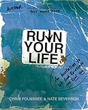 Ruin Your Life: An Invitation to Let God Re-create the Real You by Chris Folmsbee, Nate Severson