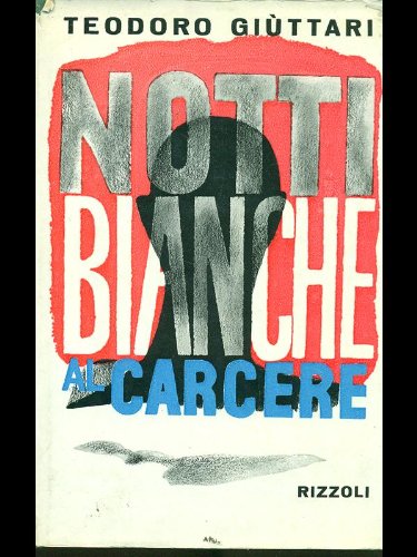 Notti bianche al carcere.