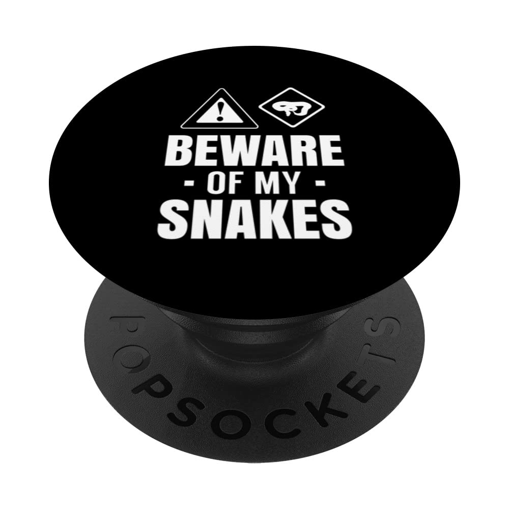 Beware Of My Snakes Animal Lover Reptile Snake PopSockets Swappable PopGrip