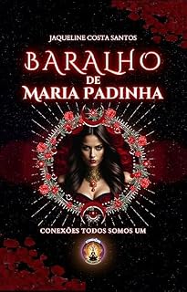 Livro Baralho de Maria Padilha: Guia prático para interpretação (Tarot Conexões Livro 3)
