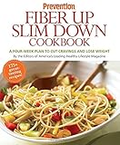 Prevention Fiber Up Slim Down Cookbook: A Four-Week Plan to Cut Cravings and Lose Weight by Prevention Magazine Editors