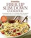 Prevention Fiber Up Slim Down Cookbook: A Four-Week Plan to Cut Cravings and Lose Weight by Prevention Magazine Editors