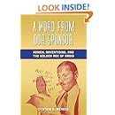 A Word from Our Sponsor: Admen, Advertising, and the Golden Age of Radio