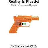Reality is Plastic: The Art of Impromptu Hypnosis