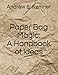 Paper Bag Magic: A Handbook of Ideas by Andrew B. Remnet