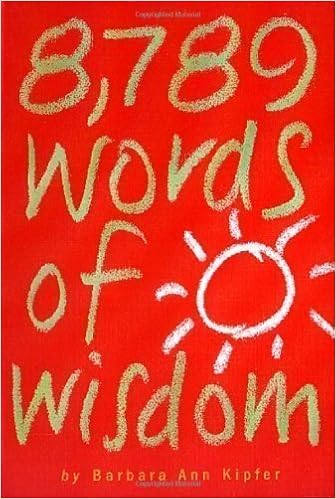 8 789 Words Of Wisdom By Kipfer Barbara Ann 2001 Amazon Com Books