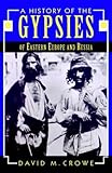A History of the Gypsies of Eastern Europe and Russia