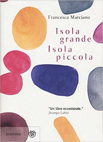 Francesca Marciano - Isola grande, Isola piccola (2015)