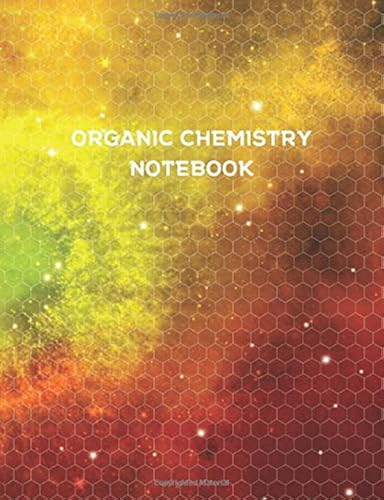 Download Organic Chemistry Notebook: Biochemistry Notebook (7.44 x 9.69) 200 pages 1/5' Hexagonal Grid Paper and College Ruled Journal Orange Space PDF