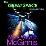 The Great Space: Scrapyard Ship, Book 6