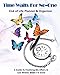 Time Waits For No-One: End of Life Planner & Organizer: A Guide To Finalizing My Affairs & Last Wishes When I'm Gone by Rose Greham