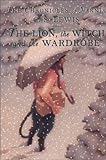 The Lion, the Witch and the Wardrobe (The Chronicles of Narnia, Book 2)