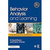 Behavior Analysis and Learning: A Biobehavioral Approach, Sixth Edition