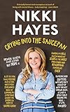Crying into the Saucepan by Nikki Hayes