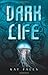 Dark Life: Book 1 (1)