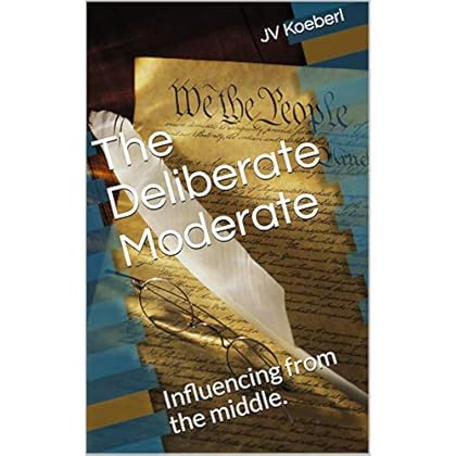 The Deliberate Moderate: Influencing from the middle. The Deliberate Moderate: Influencing from the middle.