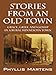 Stories from an Old Town: Grace, Grief, and Gossip in a Rural Minnesota Town by
