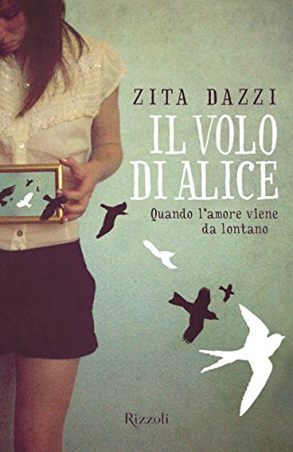 Il volo di Alice: Quando l'amore viene da lontano (Italian Edition)