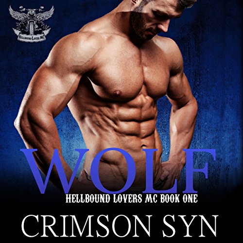 Wolf: Hellbound Lovers MC Series, Book 1
