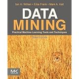 Data Mining: Practical Machine Learning Tools and Techniques by Ian H. Witten (Jan 6 2011)