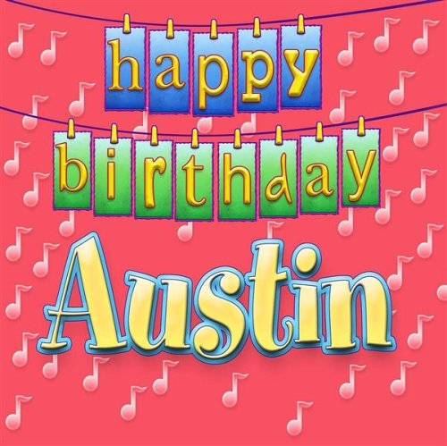Happy Birthday Austin - Happy Birthday Austin - Amazon.com Music