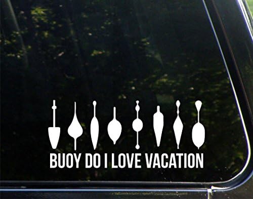 Vinyl Productions Buoy Do I Love Vacation - 8-1/2" x 3-3/4" - Decal Sticker for Windows, Bumpers, Laptops, Cell Phones, Glassware etc.