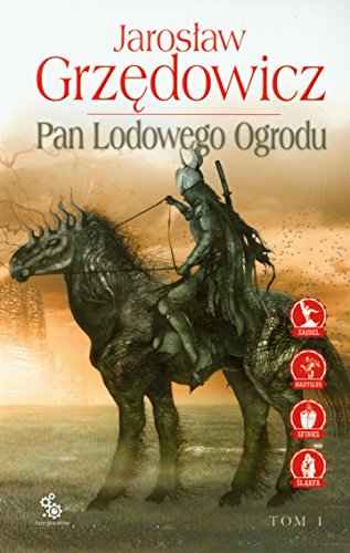 Pan Lodowego Ogrodu. Tom 1