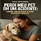 Livro Perdi Meu Pet em um Acidente: Como Lidar com a Dor Traumatizante (COMO SUPERAR A PERDA DO MEU PET)