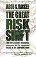 The Great Risk Shift: The New Economic Insecurity and the Decline of the American Dream
