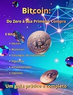 Livro Bitcoin. do zero a sua primeira compra: um guia prático e completo