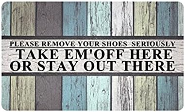 SYF 30"(L) x 18"(W) Please Remove Your Shoes Seriously Take EM'OFF HERE OR STAY OUT THERE Neoprene Rubber Entrance Mats