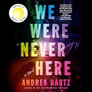 We Were Never Here: A Novel