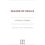 Season of Skulls (Laundry Files Book 13)