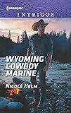Wyoming Cowboy Marine (Carsons & Delaneys: Battle Tested Book 1) by Nicole Helm