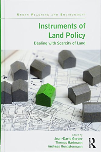 Instruments of Land Policy: Dealing with Scarcity of Land (Urban Planning and Environment) by Jean-David Gerber, Thomas Hartmann