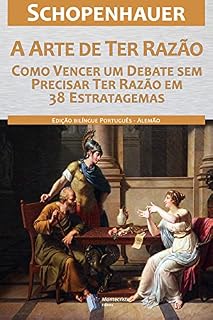 Livro A Arte de ter Razão - 38 Estratagemas para Vencer um Debate Sem Precisar Ter Razão