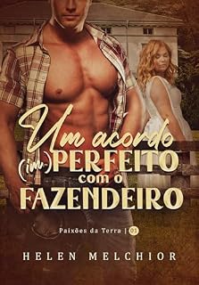 Livro Um acordo (im) perfeito com o fazendeiro (Paixões da terra Livro 1)