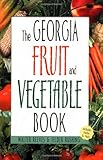 Georgia Fruit & Vegetable Book (Southern Fruit and Vegetable Books) by 