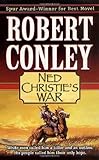 Front cover for the book Ned Christie's War by Robert J. Conley