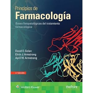 Principios de farmacología: Bases fisiopatologicas del tratamiento farmacologico (Spanish Edition)