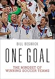 One Goal: The Mindset of Winning Soccer Teams