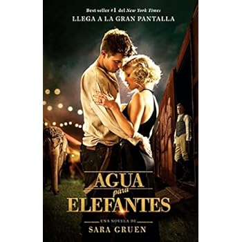 Agua para elefantes / Water for Elephants Agua para elefantes / Water for Elephants