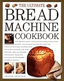 The Ultimate Bread Machine Cookbook by Jennie Shapter (2000-10-01) by 
