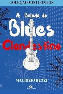 Livro A Balada do Blues Clandestino