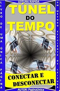 Livro TÚNEL DO TEMPO : CONECTAR E DESCONECTAR