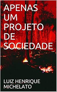 Livro APENAS UM PROJETO DE SOCIEDADE