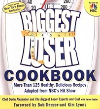 The Biggest Loser Cookbook: More Than 125 Healthy, Delicious Recipes Adapted from NBC's Hit Show